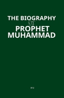 The Biography of Prophet Muhammad B0GH2SY38W Book Cover