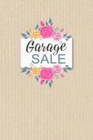 Garage Sale: Specifically designed for Garage, Yard, Estate Sales or Flea Market stands! Keep Track of your business in one place! 1095899023 Book Cover