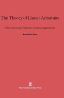 The Theory of Linear Antennas: With Charts and Tables for Practical Applications 0674182170 Book Cover