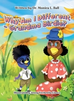 Why Am I Different-Grandma Birdie? B0FKZNKW9Z Book Cover