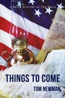 Things To Come: A Brief History of the Bible 1545296995 Book Cover