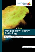 Mingled Bowl Poetry Anthology: The Taste of African Poetry 6137390713 Book Cover