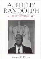 A. Philip Randolph: A Life in the Vanguard (The African American History Series) 0742548988 Book Cover