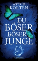 Du b?ser, b?ser Junge 3754307185 Book Cover