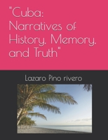 "Cuba: Narratives of History, Memory, and Truth" B0FM8DDT73 Book Cover