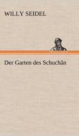 Der Garten Des Schuchan 3842416423 Book Cover
