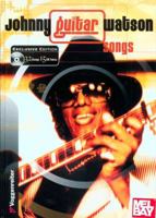 Johnny Guitar Watson Songs - Sheet Music For 32 Songs And 15 Song CD 3802404254 Book Cover