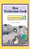 Das Verlorene Buch: Theos Drittes Abenteuer (Theos Abenteuer) (German Edition) 3982733650 Book Cover