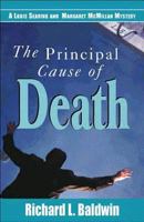 The Principal Cause of Death (Louis Searing and Margaret McMillan Mysteries) 0966068521 Book Cover