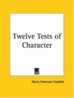Twelve Tests of Character B001S45VQA Book Cover