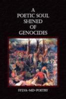 A Poetic Soul Shined of Genocides 1436355095 Book Cover