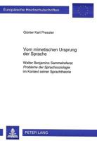 Vom Mimetischen Ursprung Der Sprache: Walter Benjamins Sammelreferat Probleme Der Sprachsoziologie Im Kontext Seiner Sprachtheorie 3631436017 Book Cover