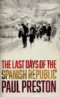 The Last Days of the Spanish Republic 0008163413 Book Cover