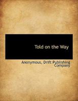 Told on the Way 1010460102 Book Cover