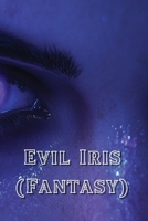 Evil Iris (Fantasy) B0DQYPD62C Book Cover