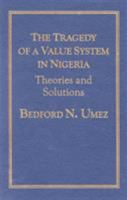 Tragedy of a Value System in Nigeria 1573093610 Book Cover