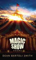 Magic Show: Poems 1949933369 Book Cover
