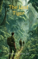 The Lost Tiger B0DVT2WR8K Book Cover