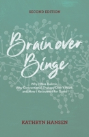 Brain over Binge 0984481702 Book Cover