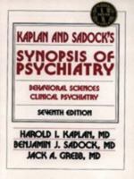 Kaplan & Sadock's Synopsis of Psychiatry: Behavioral Sciences/Clinical Psychiatry 068304530X Book Cover