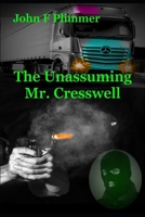 The Unassuming Mr. Cresswell B08X7RLTFV Book Cover