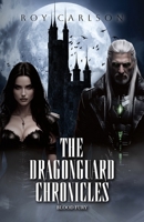 The Dragonguard Chronicles: Blood Fury B0GT2GX8S6 Book Cover