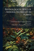 Physiological Role of Mineral Nutrients in Plants 1025232402 Book Cover