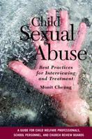 Child Sexual Abuse: Best Practices for Interviewing and Treatment 1933478438 Book Cover