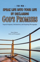 For Men - Speak Life into Your Life by Declaring God's Promises B08GFSYKFK Book Cover