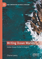 Writing Ocean Worlds: Indian Ocean Fiction in English 3030871150 Book Cover
