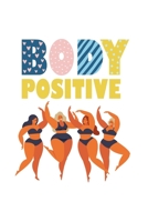 Body Positive: A Daily Food and Fitness Journal Planner, Perfect for Tracking Weight Loss, Diet, Sleep, Water Intake, Exercise - 6"x9" 1693307456 Book Cover