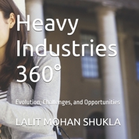 Heavy Industries 360°: Evolution, Challenges, and Opportunities B0FLVV8H48 Book Cover