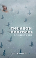 The Aeon Protocol: A Science Fiction Mystery 1728332990 Book Cover