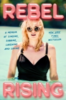 Rebel Rising: A Memoir 1668007223 Book Cover