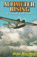 Altimeter rising: My 50 years in the cockpit 0968762700 Book Cover