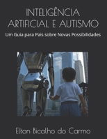 INTELIGÊNCIA ARTIFICIAL E AUTISMO: Um Guia para Pais sobre Novas Possibilidades (Portuguese Edition) B0FNDH5TSJ Book Cover