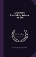 Archives of Psychology Volume no 266 1171874367 Book Cover