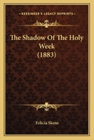 The Shadow Of The Holy Week 3742835831 Book Cover