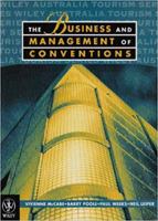 The Business and Management of Conventions (Wiley Australia Tourism) 0471341134 Book Cover