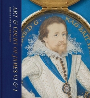 Art & Court of James VI & I: Bright Star of the North 1911054414 Book Cover