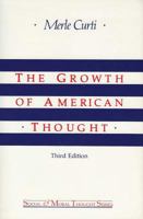 Growth of American Thought (Social & Moral Thought Series) 0878558799 Book Cover