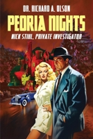 Peoria Nights (Nick Stihl, Private Investigator) B0CFCRL7RP Book Cover