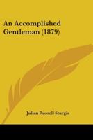 An Accomplished Gentleman 1022474421 Book Cover