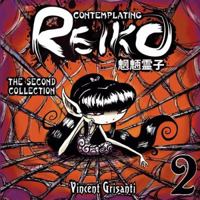 Contemplating Reiko - The Second Collection 0982251718 Book Cover