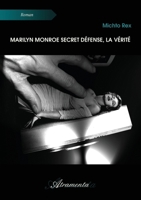 Marilyn Monroe secret défense, la vérité 9522735159 Book Cover