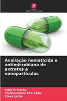 Avaliação nematicida e antimicrobiana de extratos e nanopartículas (Portuguese Edition) 6208935849 Book Cover