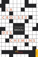 La Croisée des chemins (French Edition) 2355237182 Book Cover