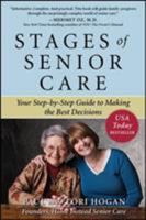 Stages of Senior Care: Your Step-by-Step Guide to Making the Best Decisions 0071621091 Book Cover