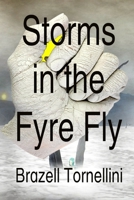 Storms in the Fyre Fly 0692572732 Book Cover