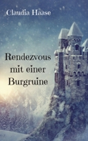Rendezvous mit einer Burgruine 3756839656 Book Cover